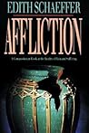 Affliction: A Compassionate Look at the Reality of Pain and Suffering