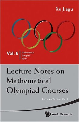 Lecture Notes On Mathematical Olympiad Courses: For Junior Section - Volume 2 (Paperback)