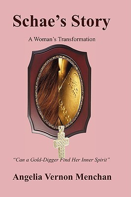 Schae's Story: A Woman's Transformation (Paperback)