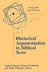 Rhetorical Argumentation in Biblical Texts: Essays from the Lund 2000 Conference (Emory Studies in Early Christianity)