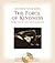 The Force of Kindness: Change Your Life with Love & Compassion