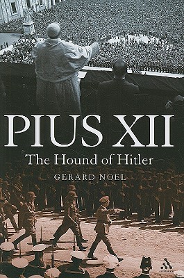 Pius XII: The Hound of Hitler (Hardcover)
