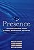Presence : Human Purpose an...