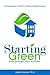 Starting Green: An Ecopreneur's Toolkit for Starting a Green Business from Business Plan to Profits