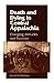 Death and Dying In Central Appalachia: Changing Attitudes and Practices