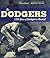 The Dodgers by Richard A. Johnson