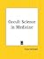Occult Science in Medicine
