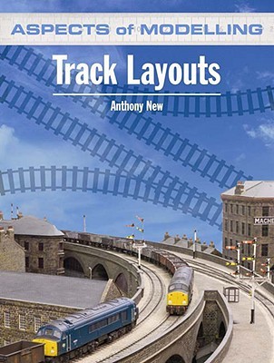 Track Layouts (Aspects of Modelling)