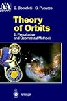 Theory of Orbits: Perturbative and Geometrical Methods (Astronomy and Astrophysics Library)