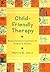 Child-Friendly Therapy: Biopsychosocial Innovations for Children and Families
