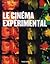 Le Cinéma Expérimental