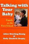 Talking with Your Baby: Family as the First School