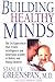 Building Healthy Minds: The...