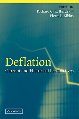 Deflation: Current and Historical Perspectives (Studies in Macroeconomic History)