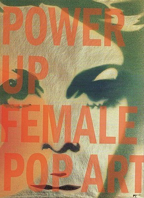 Power Up: Female Pop Art (Paperback)