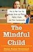 The Mindful Child by Susan Kaiser Greenland