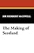 The Making of Scotland