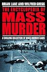 The Encyclopedia of Mass Murder by Brian Lane