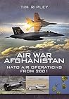 Air War Afghanistan: NATO Air Operations from 2001