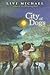 City of Dogs by Livi Michael City of Dogs by Livi Michael