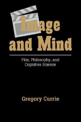 Image and Mind: Film, Philosophy and Cognitive Science (Hardcover)