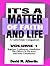 It's A Matter Of Faith And Life Volume 1 by David M. Albertin