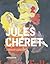 Jules Chéret by Michael Buhrs