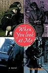 When You Look at Me by Undra E. Biggs When You Look at Me by Undra E. Biggs