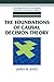 The Foundations of Causal Decision Theory (Cambridge Studies in Probability, Induction and Decision Theory)