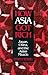 How Asia Got Rich by Edith Terry