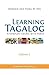 Learning Tagalog: A Complete Course with Audio, Volume 2 (audio sold separately on LearningTagalog.com)