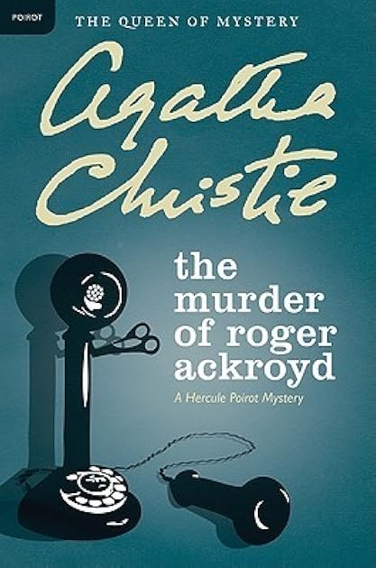 The Murder of Roger Ackroyd (Hercule Poirot, #4)