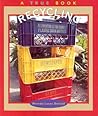 Recycling (True Books: Environment)