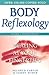 Body Reflexology: Healing at Your Fingertips
