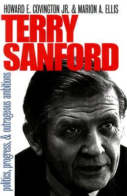 Terry Sanford: Politics, Progress, and Outrageous Ambitions (Hardcover)