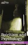 Spiritism and Psychology Spiritism and Psychology