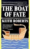 The Boat of Fate by Keith Roberts The Boat of Fate by Keith Roberts