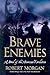 Brave Enemies