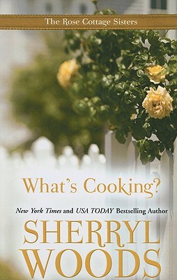 What S Cooking Rose Cottage Sisters 2 By Sherryl Woods