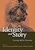 Identity And Story by Dan P. McAdams