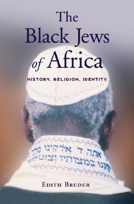 The Black Jews of Africa: History, Religion, Identity (Hardcover)