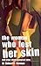 The Woman Who Lost Her Skin: (And Other Dermatological Tales)