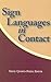 Sign Languages in Contact (Sociolinguistics in Deaf Communities Series, Vol. 13)