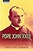 Pope John XXIII: A Spiritua...