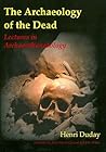 The Archaeology of the Dead: Lectures in Archaeothanatology