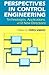Perspectives in Control Engineering: Technologies, Applications, and New Directions