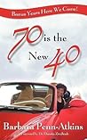 "70 is the New 40...