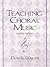 Teaching Choral Music (2nd Edition)