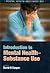 Introduction to Mental Health (Mental Health Substance Use)