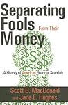 Separating Fools from Their Money: A History of American Financial Scandals